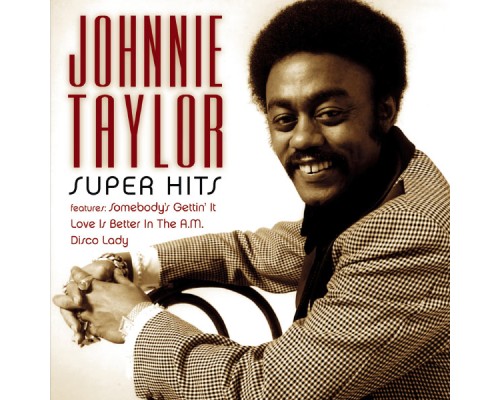 Johnnie Taylor - Super Hits