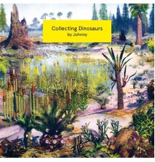 Johnny - Collecting Dinosaurs