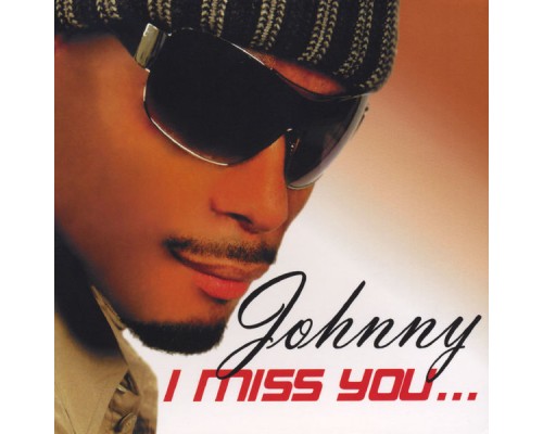 Johnny - I Miss You