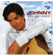 Johnny - Dou Em Louco