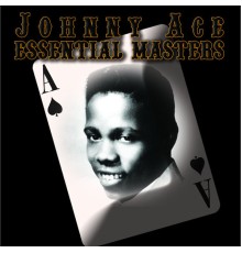 Johnny Ace - Essential Masters