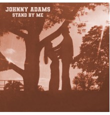 Johnny Adams - Stand by Me