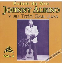 Johnny Albino - Exitos de Oro, Vol. 4