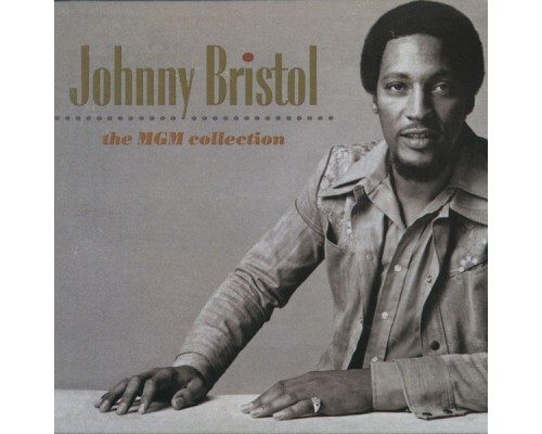 Johnny Bristol - The MGM Collection