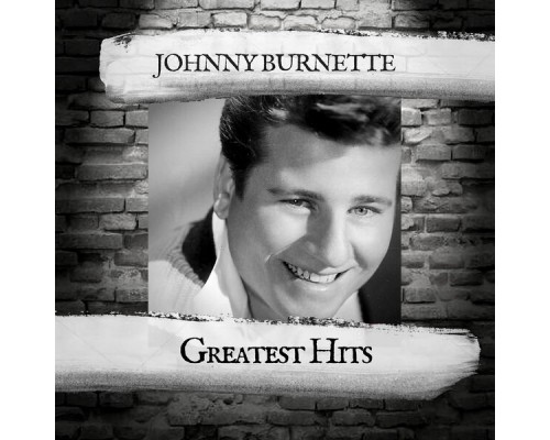 Johnny Burnette - Greatest Hits