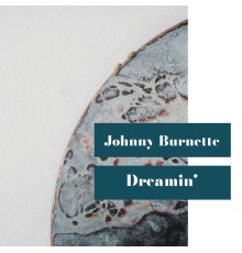 Johnny Burnette - Dreamin'