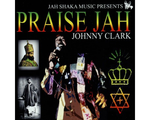 Johnny Clarke - Praise Jah