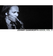 Johnny Dankworth - Adios, Vol. 3