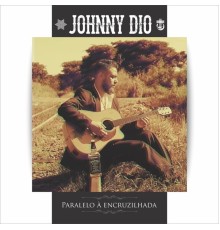 Johnny Dio - Paralelo à Encruzilhada