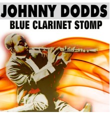 Johnny Dodds - Blue Clarinet Stomp