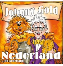 Johnny Gold - Nederland...Oh Nederland