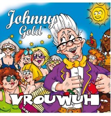 Johnny Gold - Vrouwuh