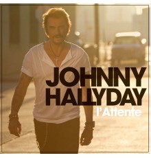 Johnny Hallyday - L'Attente (Qobuz)