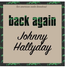 Johnny Hallyday - Back Again
