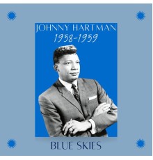 Johnny Hartman - Blue Skies (1958-1959)