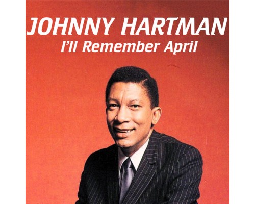 Johnny Hartman - I'll Remember April