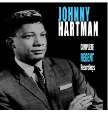 Johnny Hartman - Complete Regent Recordings (Bonus Track Version)