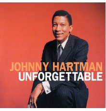 Johnny Hartman - Unforgettable