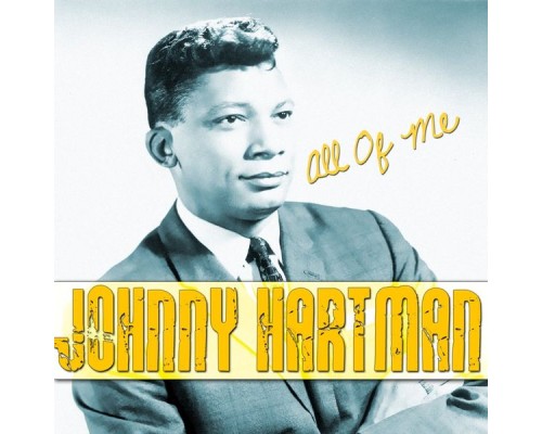 Johnny Hartman - All Of Me