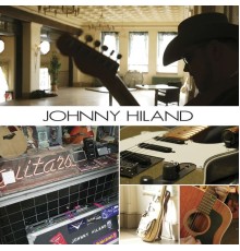 Johnny Hiland - Johnny Hiland