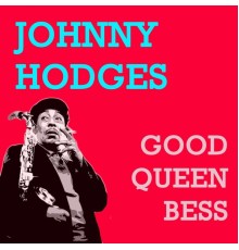 Johnny Hodges - Good Queen Bess