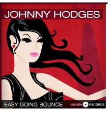 Johnny Hodges - Easy Going Bounce