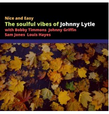 Johnny Lytle - Nice and Easy