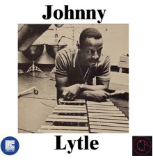 Johnny Lytle - Johnny Lytle