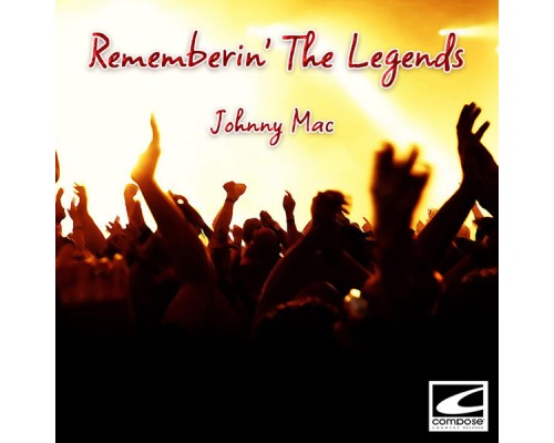 Johnny Mac - Rememberin' The Legends