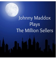 Johnny Maddox - Johnny Maddox Plays the Million Sellers