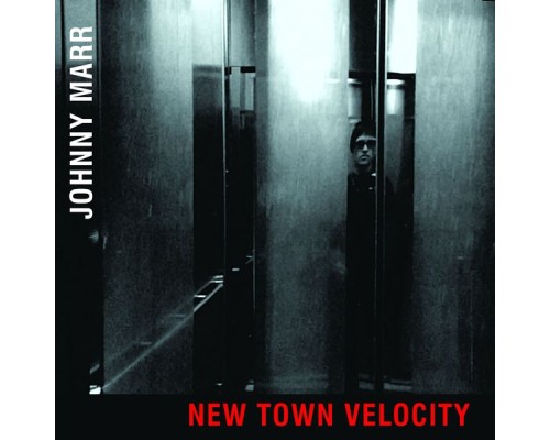 Johnny Marr - New Town Velocity