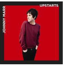 Johnny Marr - Upstarts