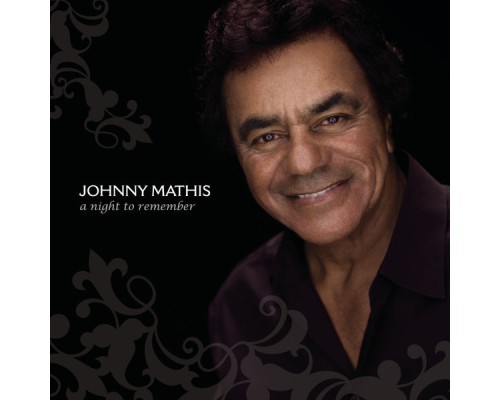 Johnny Mathis - A Night To Remember Johnny Mathis - A Night To Remember