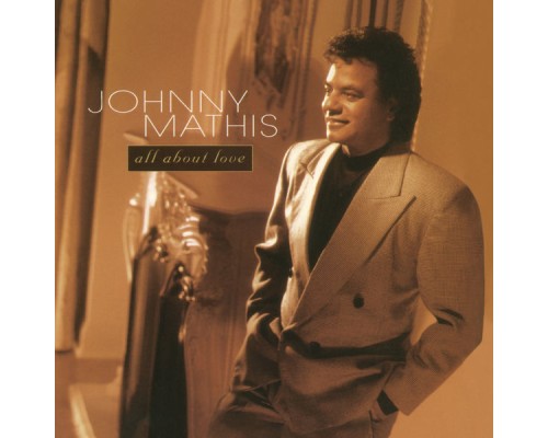 Johnny Mathis - All About Love