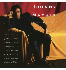 Johnny Mathis - Better Together - The Duet Album