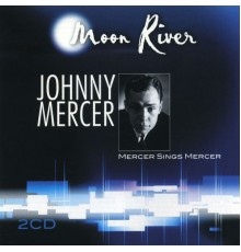 Johnny Mercer - Moon River