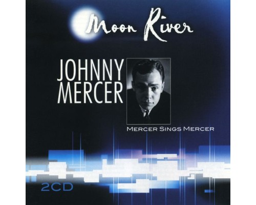 Johnny Mercer - Moon River