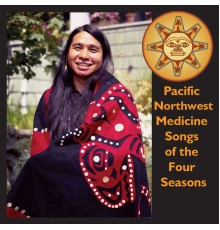 Johnny Moses - Pacific Northwest Medicine Songs of the Four Seasons