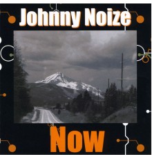 Johnny Noize - Now