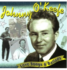 Johnny O'Keefe - Love Songs & Ballads