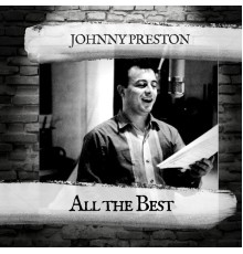 Johnny Preston - All the Best