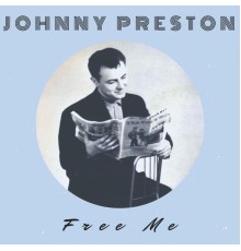 Johnny Preston - Free Me