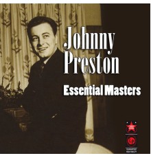 Johnny Preston - Essential Masters