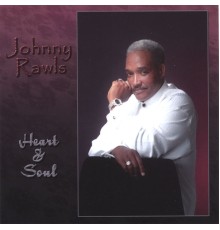 Johnny Rawls - Heart & Soul