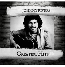 Johnny Rivers - Greatest Hits