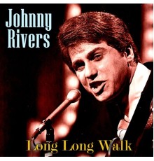 Johnny Rivers - Long Long Walk