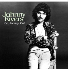 Johnny Rivers - Go, Johnny, Go!