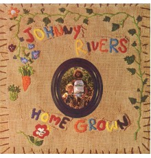 Johnny Rivers - Home Grown