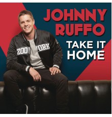 Johnny Ruffo - Take It Home