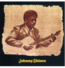 Johnny Shines - Johnny Shines